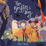 The Griffins Boy, Sarah L. Thomson