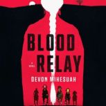 Blood Relay, Devon Mihesuah