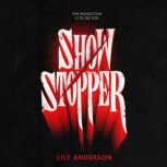 Showstopper, Lily Anderson