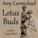Lotus Buds, Amy Carmichael