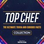 Top Chef  The Ultimate Trivia And Cu..., Trivia Hub