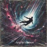 How Have You Been, Angela Solomon