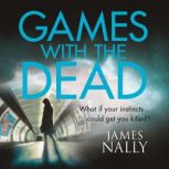 Games with the Dead, James Nally