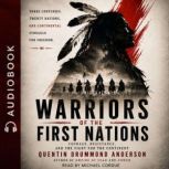 WARRIORS OF THE FIRST NATIONS Courag..., Quentin Drummond Anderson