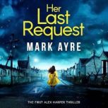 Her Last Request, Mark Ayre