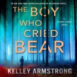 The Boy Who Cried Bear, Kelley Armstrong