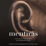 Mentiras, Cristian Rodrigo Iturralde