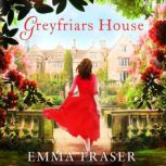 Greyfriars House, Emma Fraser