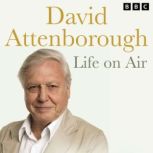 David Attenborough Life On Air Memoi..., David Attenborough