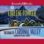 The Road to Cardinal Valley, Earlene Fowler