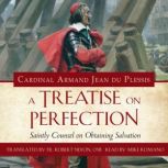 A Treatise on Perfection, Cardinal Armand Jean du Plessis