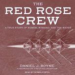Red Rose Crew, Daniel J. Boyne