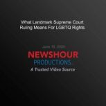 What Landmark Supreme Court Ruling Me..., PBS NewsHour