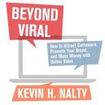Beyond Viral, Kevin Nalty