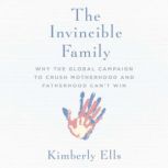 The Invincible Family, Kimberly Ells