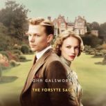 The Forsyte Saga, Volume 2, John Galsworthy