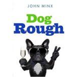Dog Rough, John Minx