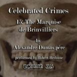 Marquise de Brinvilliers, Alexandre Dumas