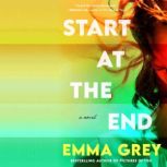 Start at the End, Emma Grey