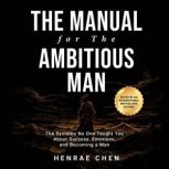 The Manual for the Ambitious Man, Henrae Chen
