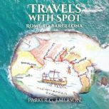 Travels with Spot, Parker G. Emerson