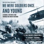 We Were Soldiers Once and Young, Joseph L. Galloway