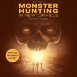 Monster Hunting in Newtonville, Viktor Csak
