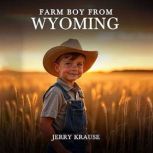 Farm Boy From Wyoming, Jerry Krause