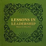 Lessons in Leadership, Paula S. Wallace