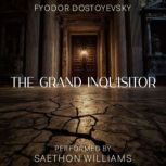 The Grand Inquisitor, Fyodor Dostoyevsky
