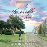 An Honorable Love, Audra Wells
