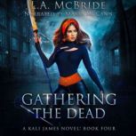 Gathering the Dead, L.A. McBride