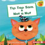 Tip Tap Sam  Not a Nut, Jenny Moore