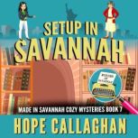 Setup in Savannah, Hope Callaghan