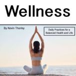 Wellness, Kevin Thorley