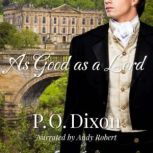 As Good as a Lord, P. O. Dixon