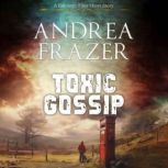 Toxic Gossip, Andrea Frazer