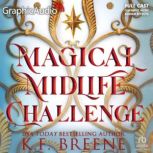 Magical Midlife Challenge Dramatized..., K.F. Breene