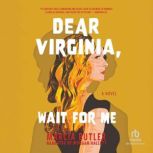 Dear Virginia, Wait For Me, Marcia Butler