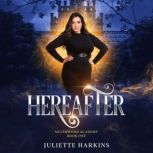 Hereafter, Juliette Harkins