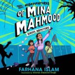 The Misadventures of Mina Mahmood Sc..., Farhana Islam