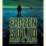 Frozen Solid, James Tabor