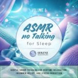 ASMR No Talking for Sleep, Serene Sound Studio