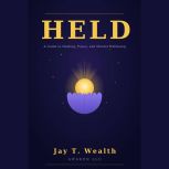 HELD, Jay T. Wealth