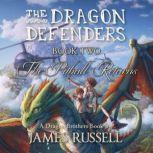 The Dragon Defenders  Book Two, James Russell