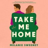 Take Me Home, Melanie Sweeney