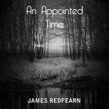 An Appointed Time, James Redfearn