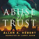 Abuse of Trust, Allen A. Hebert