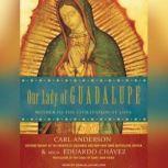 Our Lady of Guadalupe, Carl Anderson