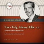 Yours Truly, Johnny Dollar, Volume 1, A Hollywood 360 collection